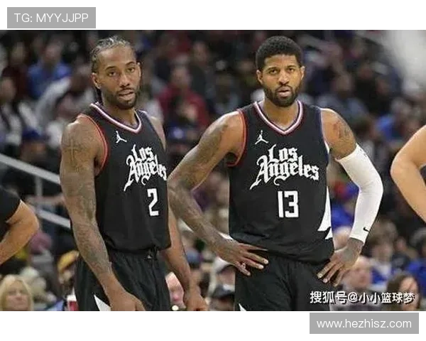 以伦纳德乔治领衔的洛杉矶快船新赛季冲冠前景深度解析全面观察